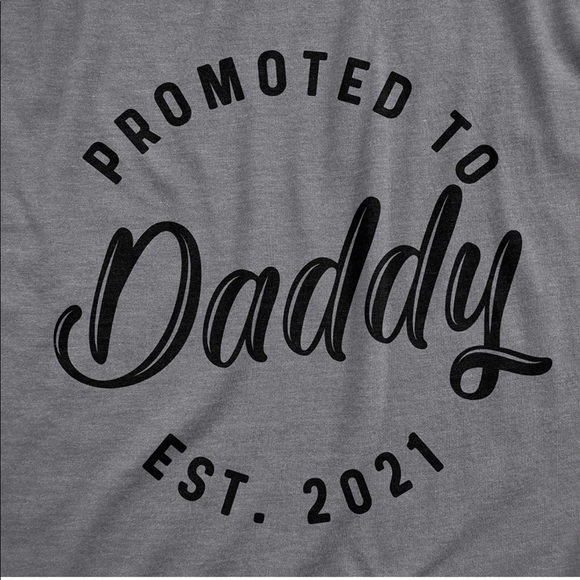 BRAND NEW MENS FUNNY PROMOTED TO DADDY T-SHIRT (NWT) - Picture 2 of 2